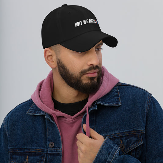 WHY WE DRIVE DAD HAT
